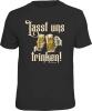 T-Shirt LASST UNS TRINKEN! Bier