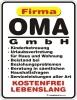 Blechschild Firma OMA GmbH Großmutter Spruch Schild Blech