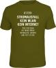 T-Shirt STROMAUSFALL KEIN WLAN KEIN INTERNET Geschenk