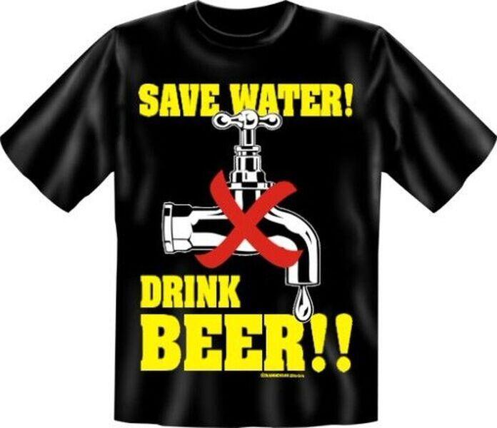T-Shirt Save Water Drink Beer