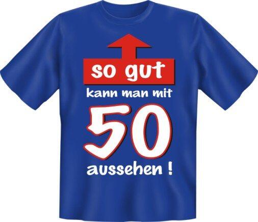 Fun-Shirt mit Spruch: so gut kann man mit 50 aussehen