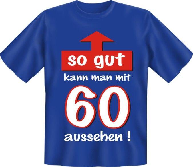 Fun-Shirt mit Spruch: so gut kann man mit 60 aussehen