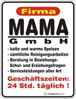 geprägtes Blechschild mit Fun Spruch: Firma Mama GmbH