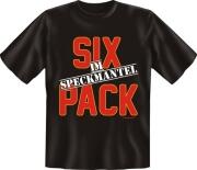 T-Shirt mit Fun Spruch: SIX PACK IM SPECKMANTEL! Fun-Shirt