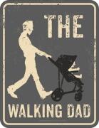 Blechschild THE WALKING DAD