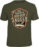 T-Shirt MIR REICHTS ICH GEH ANGELN
