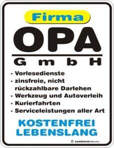 geprägtes Blechschild mit Fun Spruch: Firma OPA GmbH